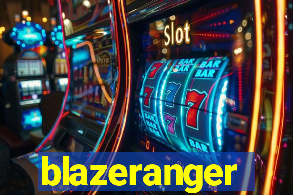 blazeranger