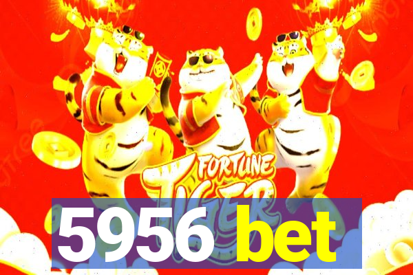 5956 bet