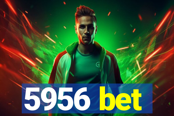 5956 bet