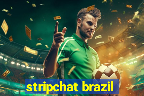 stripchat brazil