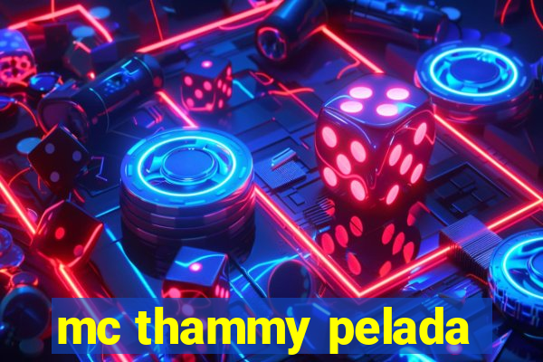 mc thammy pelada