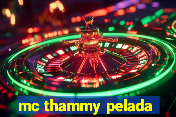 mc thammy pelada