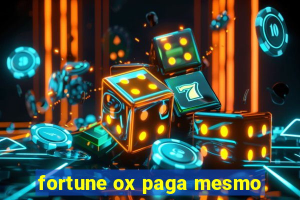 fortune ox paga mesmo