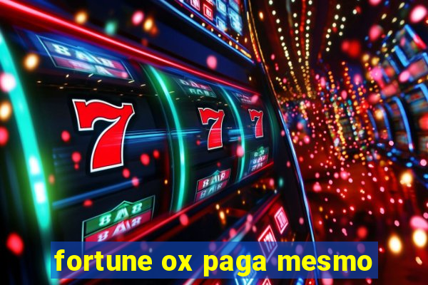 fortune ox paga mesmo