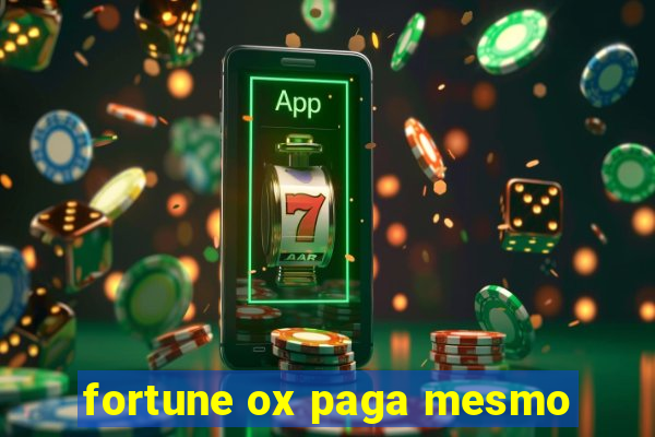 fortune ox paga mesmo