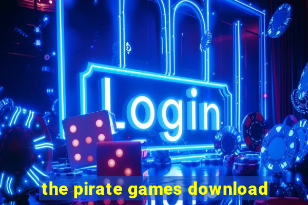 the pirate games download