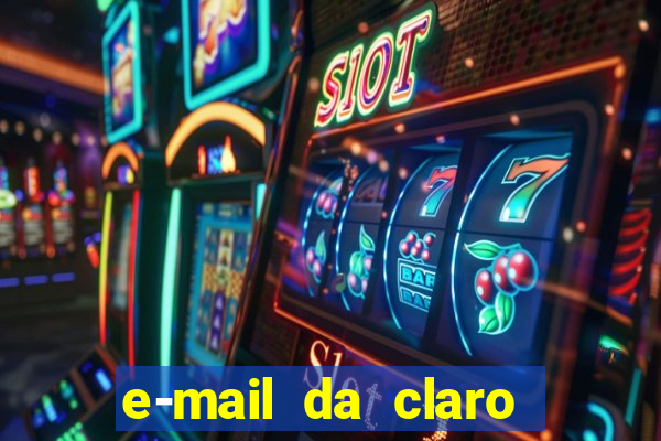 e-mail da claro para enviar comprovante de pagamento