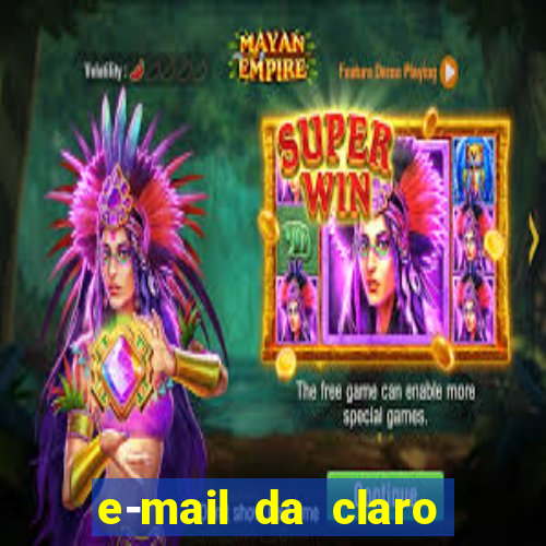 e-mail da claro para enviar comprovante de pagamento