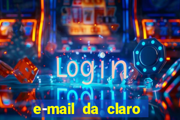 e-mail da claro para enviar comprovante de pagamento