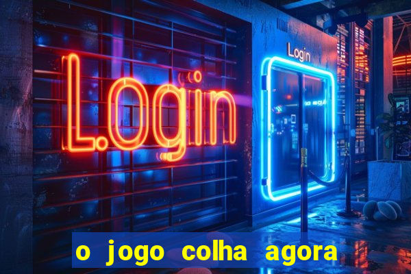 o jogo colha agora paga mesmo