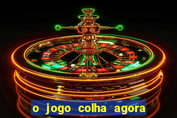 o jogo colha agora paga mesmo