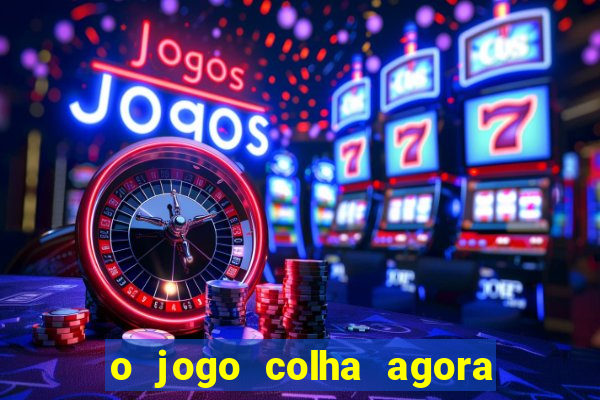 o jogo colha agora paga mesmo