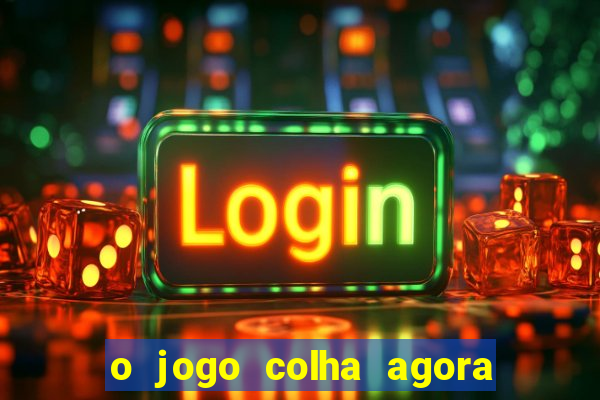 o jogo colha agora paga mesmo