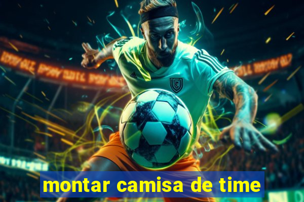 montar camisa de time