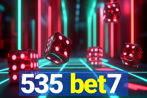 535 bet7