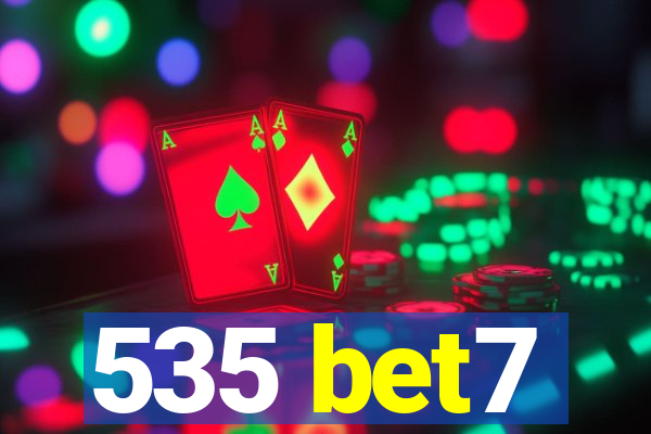 535 bet7