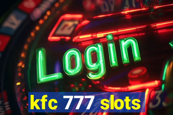 kfc 777 slots