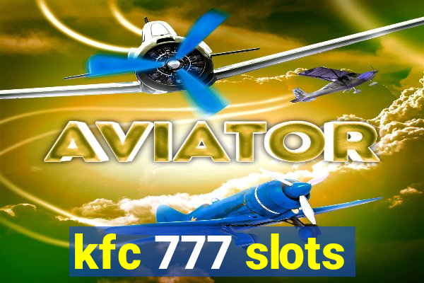 kfc 777 slots