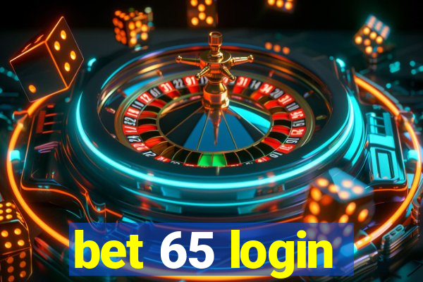 bet 65 login