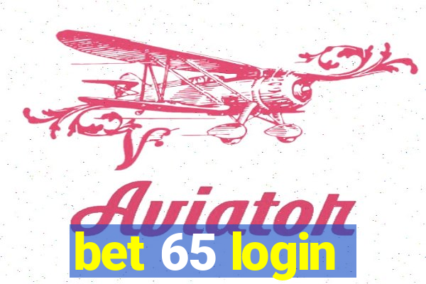 bet 65 login