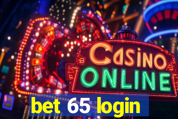 bet 65 login