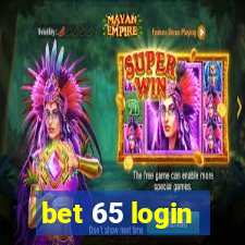 bet 65 login