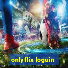 onlyflix loguin