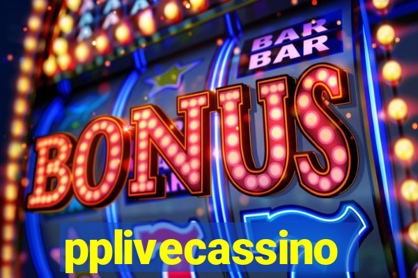 pplivecassino