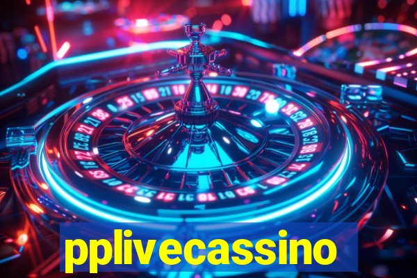 pplivecassino