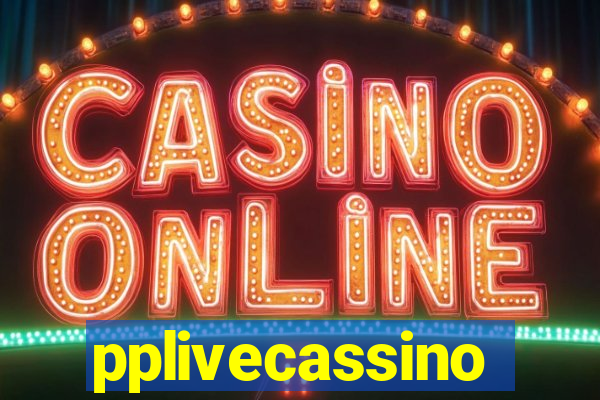 pplivecassino