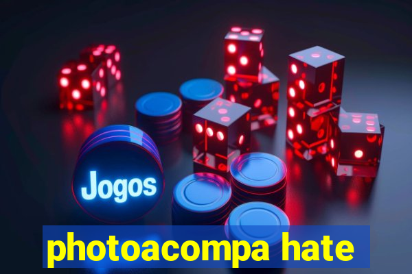 photoacompa hate