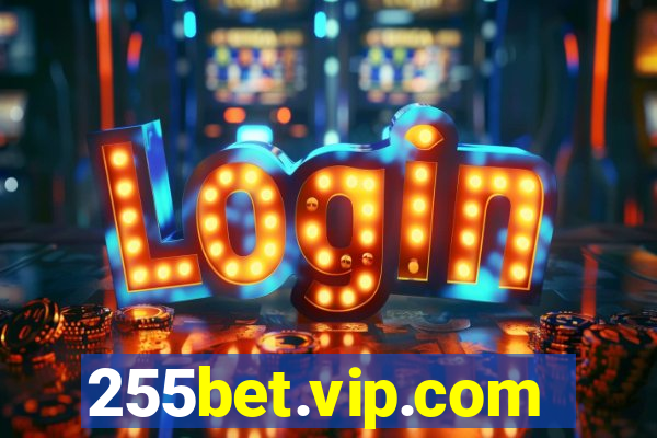 255bet.vip.com