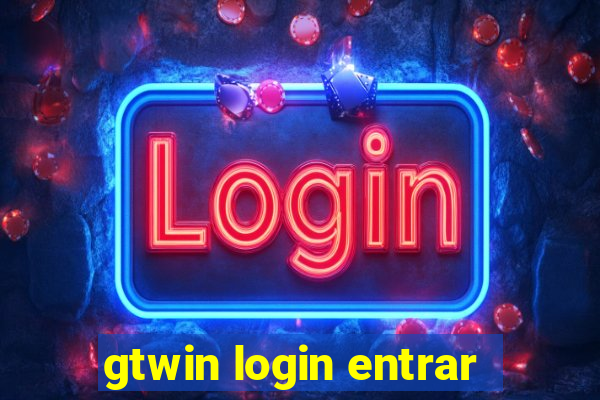 gtwin login entrar