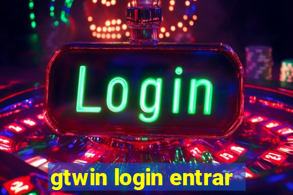 gtwin login entrar