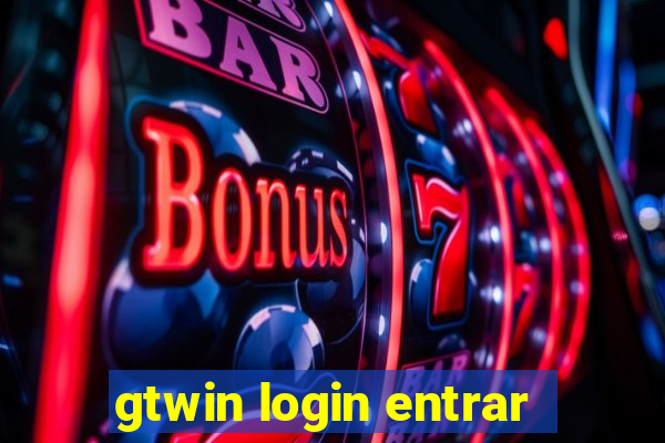 gtwin login entrar