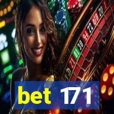 bet 171