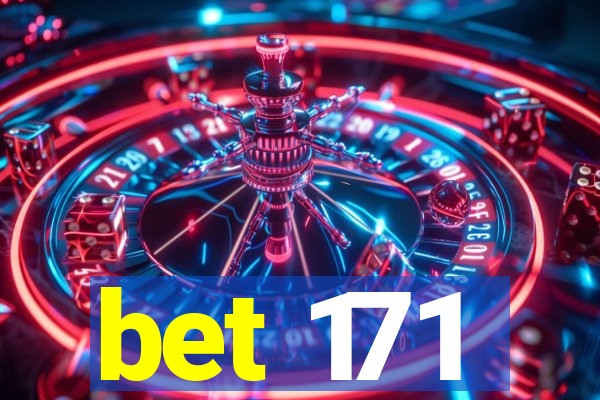 bet 171