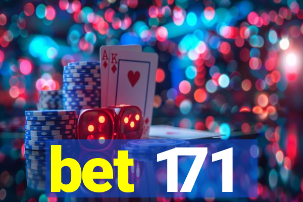 bet 171