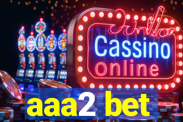 aaa2 bet