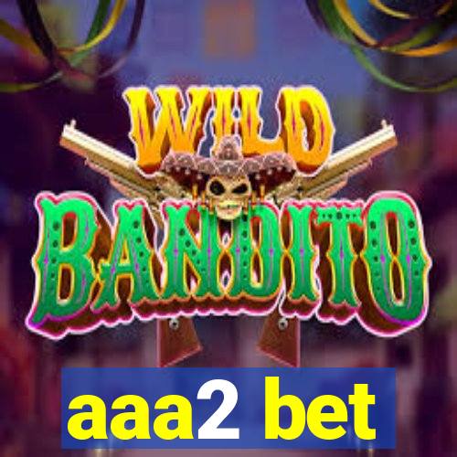 aaa2 bet