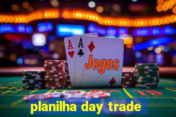 planilha day trade