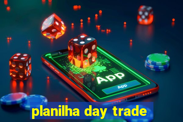 planilha day trade