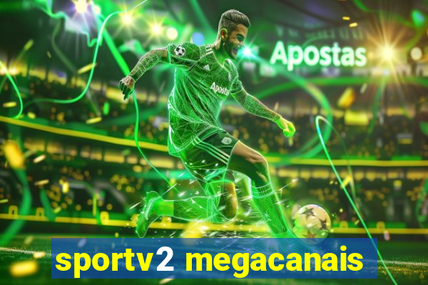 sportv2 megacanais