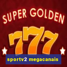 sportv2 megacanais