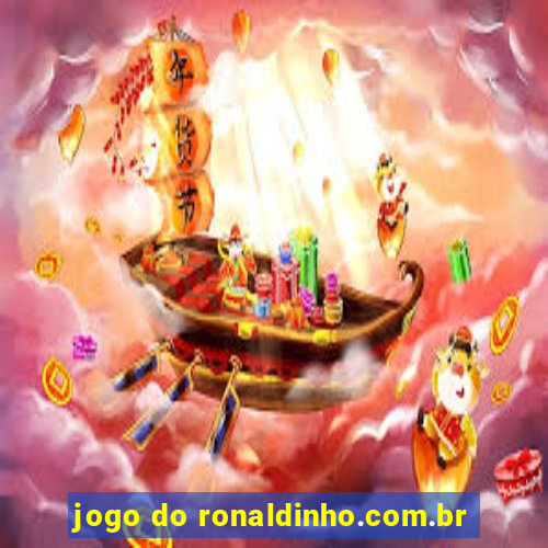 jogo do ronaldinho.com.br