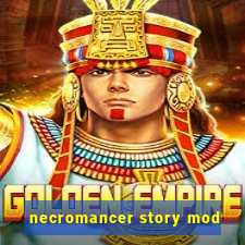 necromancer story mod