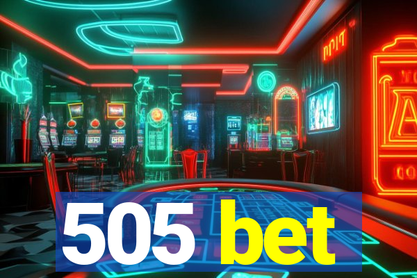 505 bet