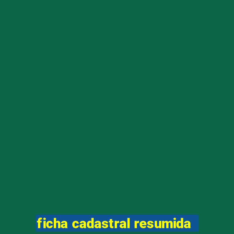 ficha cadastral resumida