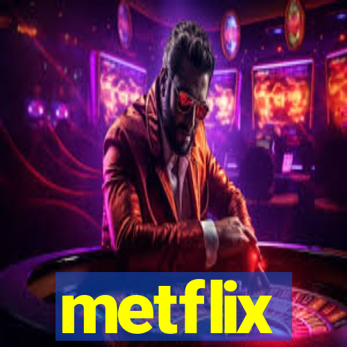 metflix