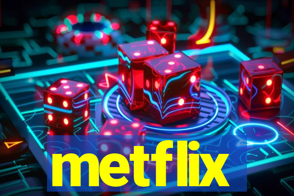 metflix